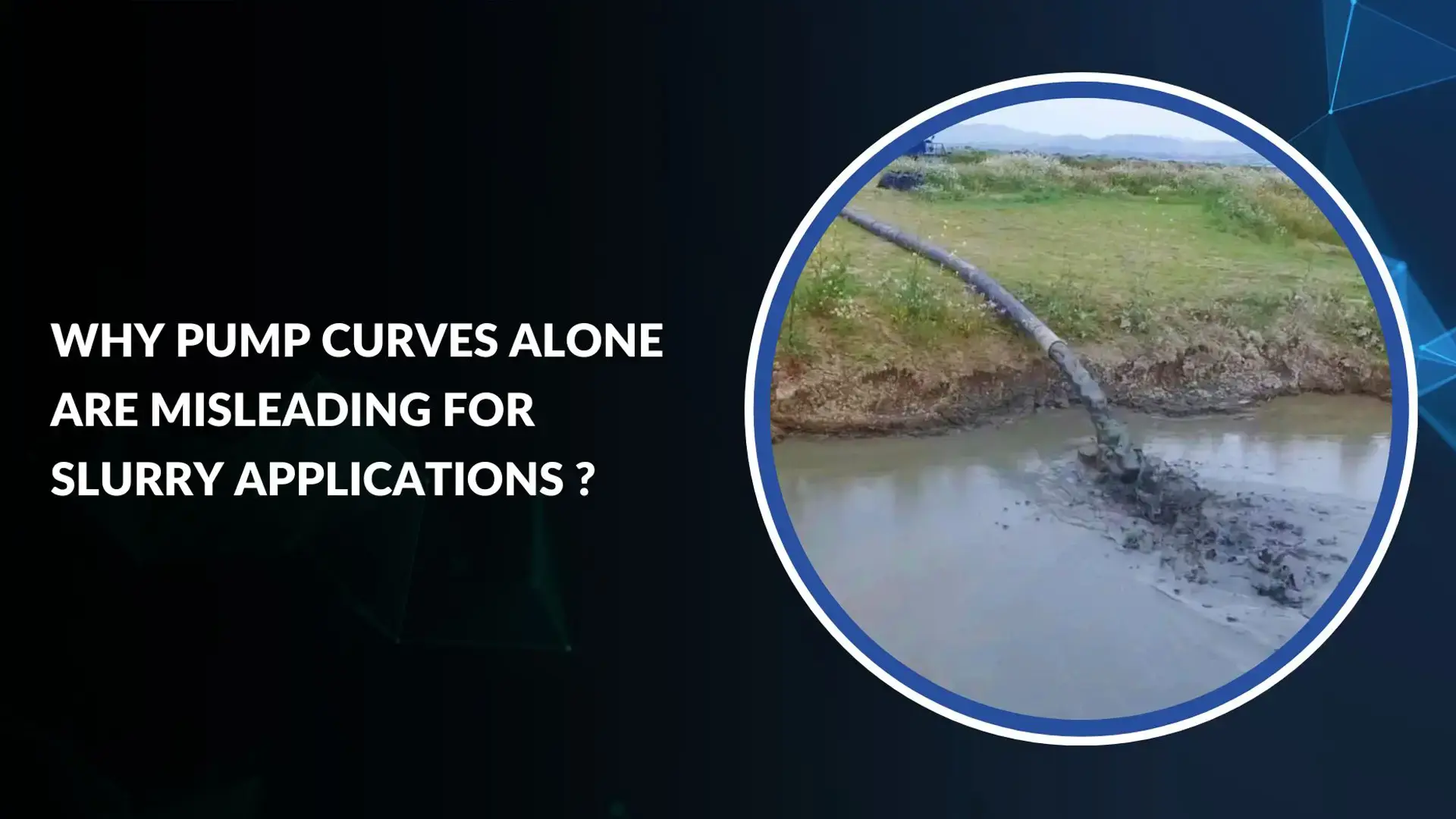Illustration explaining why pump curves alone may not accurately predict slurry pumping performance in demanding industrial material transfer applications.